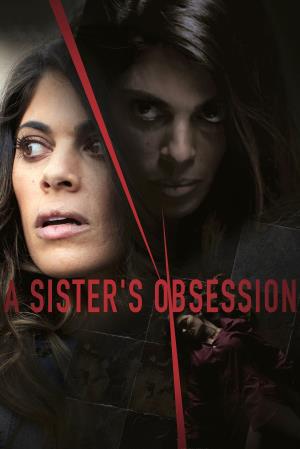 A Sister's Obsession's Poster