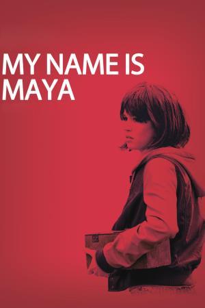 My Name Is Maya's Poster