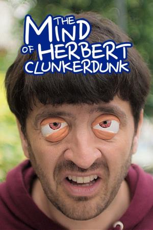 The Mind of Herbert Clunkerdunk's Poster