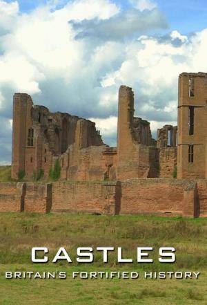 Castles: Britain's Fortified History's Poster