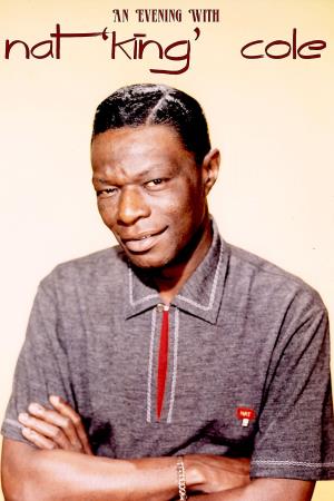 An Evening with Nat King Cole's Poster