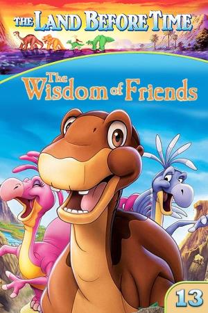 Land Before Time XIII: The Wisdom Of Friends's Poster