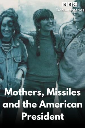 Mothers, Missiles and the American President's Poster
