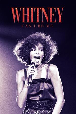 Whitney: Can I Be Me?'s Poster