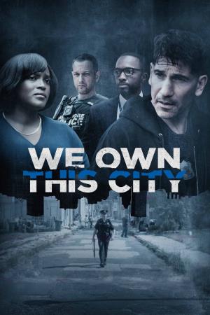 We Own This City's Poster