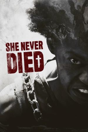 She Never Died's Poster