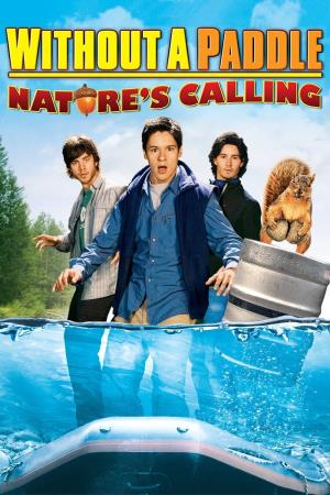 Without a Paddle-Nature's Calling's Poster