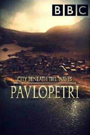 Pavlopetri - The City Beneath the Waves's Poster