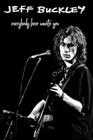 Jeff Buckley: Everybody Here Wants You's Poster