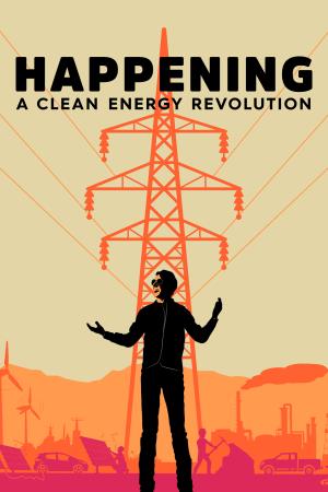 Happening: A Clean Energy Revolution's Poster