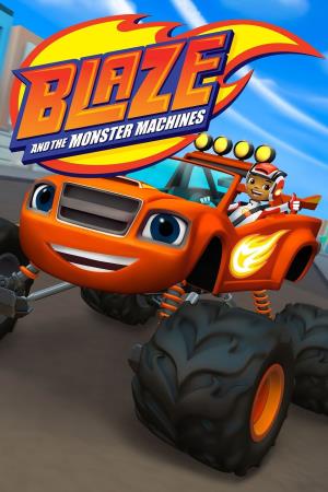 Blaze And The Monster Machines S6's Poster