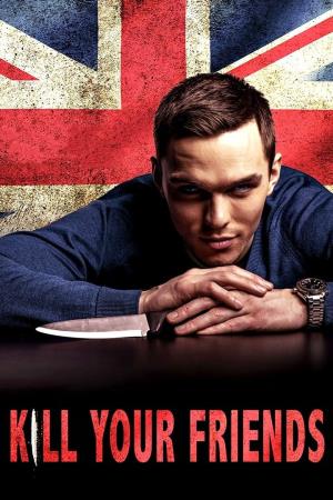 Kill Your Friends's Poster