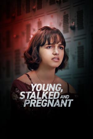 Young, Stalked and Pregnant's Poster