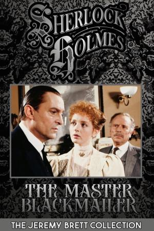Sherlock Holmes - The Master Blackmailer's Poster