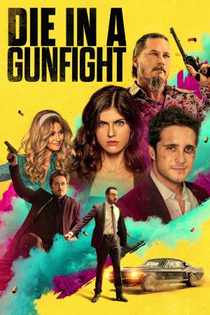 Die In A Gunfight's Poster