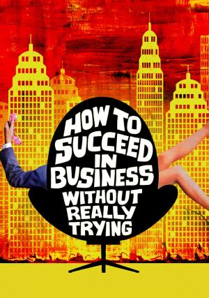 How to Succeed in Business...'s Poster