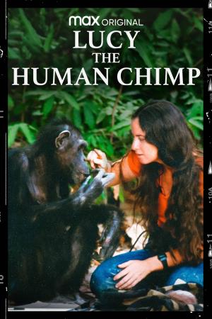 Lucy, the Human Chimp's Poster