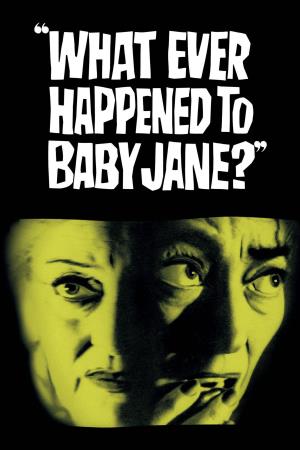 What Ever Happened to Baby Jane?'s Poster