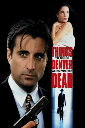 Things To Do In Denver When...'s Poster