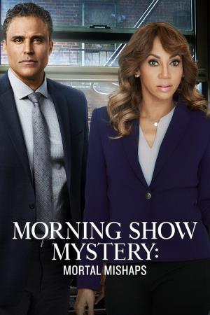 Morning Show Mysteries: Mortal Mishaps's Poster