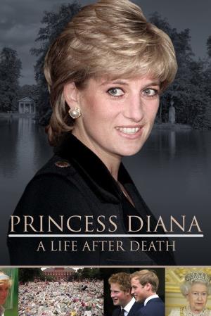 Princess Diana: A Life After Death's Poster