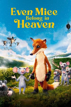 Even Mice Belong In Heaven's Poster