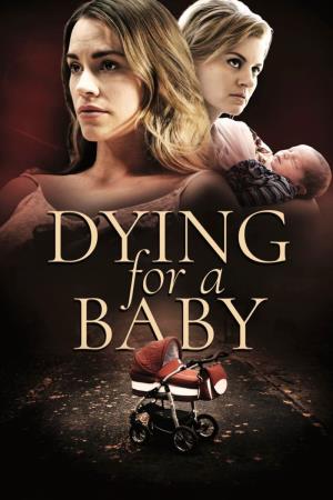 Dying For a Baby's Poster