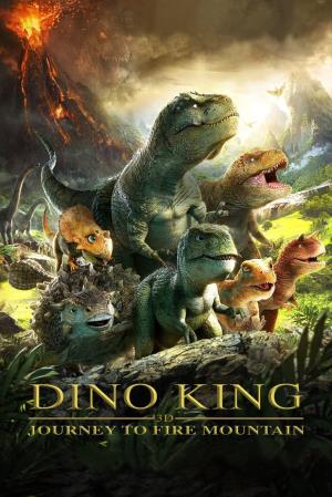 Dino King: Journey To Fire Mountain's Poster