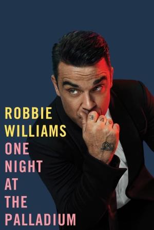 Robbie Williams: One Night at the Palladium's Poster