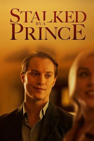 Stalked By A Prince's Poster