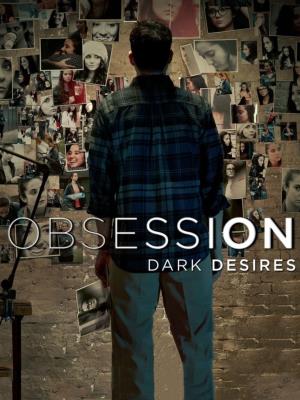 Obsession: Dark Desires's Poster