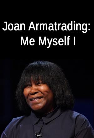 Joan Armatrading: Me Myself I's Poster