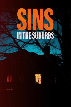 Sins In The Suburbs's Poster