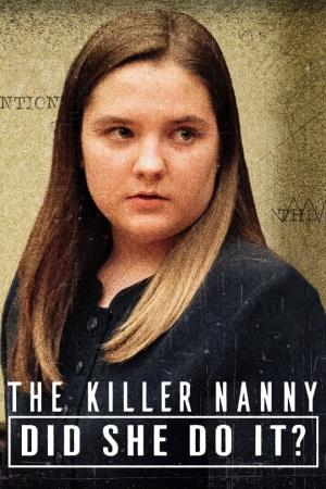 The Killer Nanny: Did She Do It?'s Poster