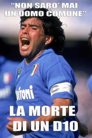 Maradona: morte di un D10's Poster