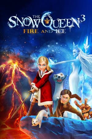 Snow Queen: Fire And Ice's Poster