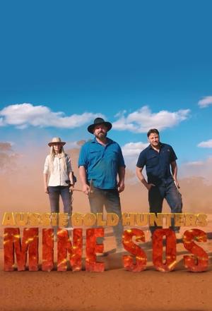 Aussie Gold Hunters: Mine SOS's Poster