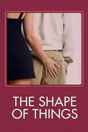 The shape of things's Poster