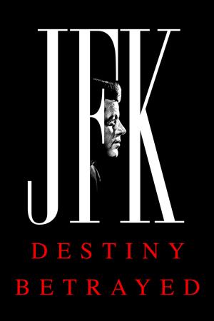 JFK - Destiny Betrayed S1's Poster