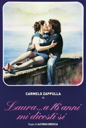 Laura... a 16 anni mi dicesti si''s Poster