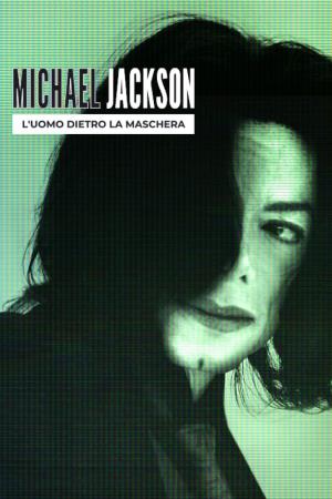 Michael Jackson - L'uomo dietro la...'s Poster