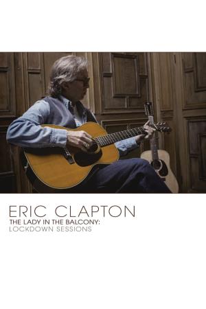 Eric Clapton: the Lady in the Balcony's Poster
