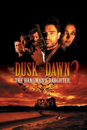 From Dusk Till Dawn 3: The Hangman's Daughter's Poster