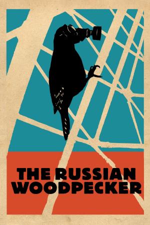 Il complotto di Chernobyl - The Russian Woodpecker's Poster