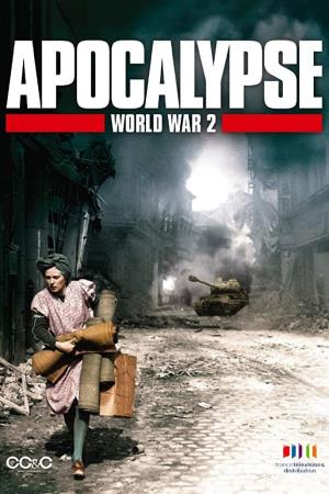 Apocalypse: la Seconda Guerra Mondiale's Poster