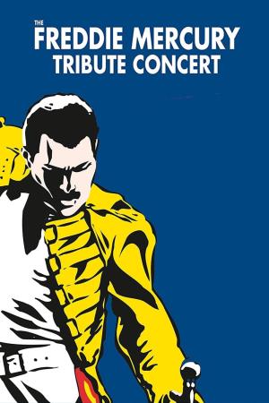 Freddie Mercury: The Tribute Concert...'s Poster
