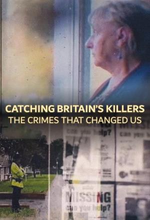 Catching Britain's Killers: The Crimes That Changed Us's Poster