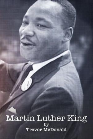 Martin Luther King by Trevor McDonald's Poster