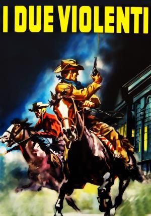 I due violenti's Poster