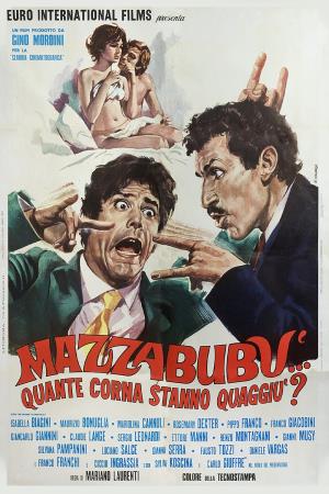 Mazzabubu'... Quante corna stanno quaggiu''s Poster